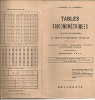 Tables Trigonomètriques Et Tables Numériques Usuelles , Bac ,B.E.P.C , Delagrave,6 Pages,1970 , Frais Fr 1.85 E - Ohne Zuordnung