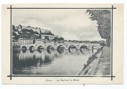 3552 Namur Le Pont Sur La Meuse - Namen