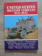 Arthur Bryson - United States Military Vehicles 1941-1945 / éd. EMS Publications - Texte En Anglais - Engels