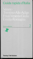 GUIDA RAPIDA D'ITALIA - VENETO, TRENTINO, FRIULI, EMILIA - EDIZ. T.C.I. 1994 - PAG.335 - USATO COME NUOVO - Toerisme, Reizen