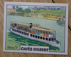 Image Chromo Cafés GILBERT Série V N° 8 BATEAU PARISIEN - Bateau Mouche - Autres & Non Classés