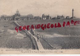 80 - CAYEUX SUR MER - BRIGHTON FRANCAIS- VUE GENERALE DE LA PLAGE DE BRIGHTON ET LE PALACE HOTEL- SOMME - Cayeux Sur Mer