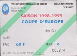 RUGBY  TICKET DE MATCH  COUPE D'EUROPE 1998/99 - Rugby