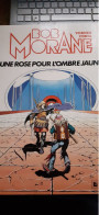 Une Rose Pour L'ombre Jaune CORIA HENRI VERNES Le Lombard 1984 - Bob Morane