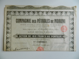 Action De Cent Francs Au Porteur - COMPAGNIE DES PETROLES DE MORENI - 1925 - Notaire BARILLOT - Erdöl