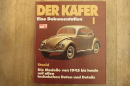 H.-R. Etzold "Der Käfer" Eine Dokumentation, Band 1, Modelle Von 1945 Bis Heute Mit Allen Technischen Daten Und Details - Technique