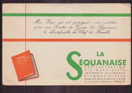 Buvard ( 21 X 13.5 Cm ) La Séquanaise ( Rousseurs, Pliures ) - Banque & Assurance