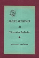 300320 - Livret 1935 GROUPE ARTISTIQUE DE L' EICOLA DAU BARBICHET - Règlement Intérieur FELIBRIGE Langue D'oc - Alte Bücher