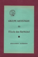 300320 - Livret 1935 GROUPE ARTISTIQUE DE L' EICOLA DAU BARBICHET - Règlement Intérieur FELIBRIGE Langue D'oc - Livres Anciens