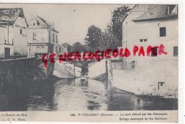 80 - PICQUIGNY - LE PONT DETRUIT PAR LES ALLEMANDS - GUERRE 1914  CAFE DE LA SOMME - Picquigny