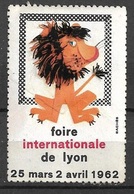 Vignette  Foire Internationale De Lyon  25mars Au 2 Avril 1962    Neuf  B/  TB  ! ! ! - Andere & Zonder Classificatie