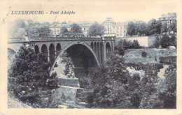 LUXEMBOURG  Le Pont Adolphe - Luxembourg - Ville