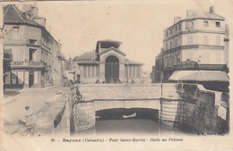BAYEUX (Calvados): Pont Saint-Martin - Halle Au Poisson - Bayeux