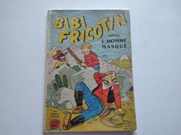 BIBI FRICOTIN  N° 47  ET L'HOMME MASQUE  E.O 1960   PAPIER MAT  S.P.E TBE - Bibi Fricotin