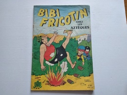 BIBI FRICOTIN  N° 56  CHEZ LES AZTEQUES    E.O  1962   PAPIER MAT  S.P.E COMME NEUF - Bibi Fricotin