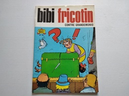 BIBI FRICOTIN  N° 95   CONTRE GRANDEMONIO  E.O  PAPIER PLASTIFIE 1975  S.P.E  NEUF - Bibi Fricotin