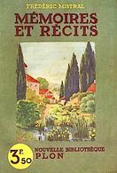 Frédéric MISTRAL Mémoires Et Récits. Publié Chez PLON En 1937 (FRAIS DE PORT INCLUS) - Languedoc-Roussillon