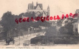 80 - ABBEVILLE -L' EGLISE SAINT VILFRAN - L' ABSIDE   - SOMME - Abbeville