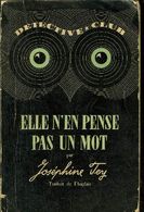 Elle N'en Pense Pas Un Mot  °°°°°°°°°°  Josephine Fey  Detective Club 1949 - Anciens (avant 1960)