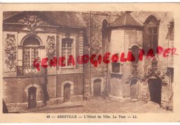 80 - ABBEVILLE - L' HOTEL DE VILLE  LA TOUR   - SOMME - Abbeville