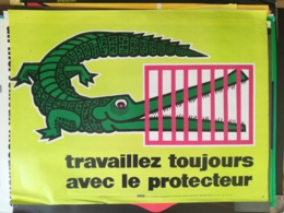 AFFICHE De 1976 .   " TRAVAILLEZ TOUJOURS AVEC LE PROTECTEUR  "  Format 60 X 80 Cm . - Affiches