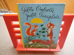 Collection Farandole Petite Ombrelle, Petit Parapluie. Marcelle Vérité, Illustrations D'Élisabeth Ivanovsky....3A0420 - Casterman