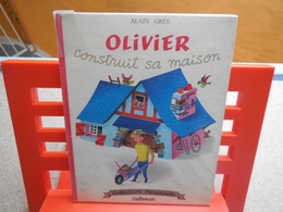 Collection Farandole  Olivier Construit Sa Maison. Texte Et Aquarelles De Alain Grée...3A0420 - Casterman