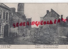 80 - ALBERT - LES RUINES AUTOUR DE L' EGLISE L' EGLISE   -GUERRE 1914-  SOMME - Albert