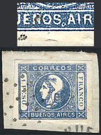 ARGENTINA: GJ.17, 1P. Blue, Semi-clear Impression, With Variety "BUENOS.AIRES", Tied On Fragment By Dotted Cancel, Excel - Buenos Aires (1858-1864)