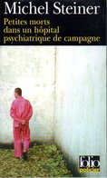 Folio Policier N° 315 : Petites Morts Dans Un Hôpital Psychiatrique De Campagne Par Steiner (ISBN 2070425916) - NRF Gallimard