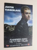 JUSTIN TIMBERLAKE ( Flanders EXPO 16/11/03 ) Anno 2003 ( See/zie/voir Photo ) Clear Channel ! - Singers & Musicians