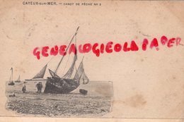 80- CAYEUX SUR MER - CANOT DE PECHE N° 2 - CARTE PRECURSEUR - SOMME - Cayeux Sur Mer