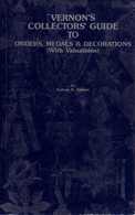 Vernon’s Collectors' Guide To Orders, Medals & Decorations (with Values) By Sydney B. Vernon - 2nd (revised) Edition1990 - Militair / Oorlog