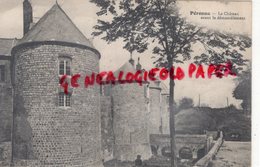 80 -PERONNE - LE CHATEAU AVANT LE DEMANTELEMENT  - SOMME - Peronne