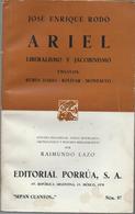 José Enrique Rodo - Ariel Liberalismo Y Jacobinismo  Editorial Porrua S.A  Argentina 1970 - Other & Unclassified