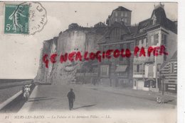 80 - MERS LES BAINS - LA FALAISE ET LES DERNIERES VILLAS -   SOMME - Mers Les Bains