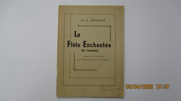 LA FLÛTE ENCHANTEE ( Texte )/ W.A. MOZART / Trad. Franç. PROD'HOMME ( Envoi ) Et KIENLEN / S.D. - Musik