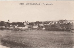 MOUCHARD   JURA   39- CPA  VUE GENERALE - Autres & Non Classés