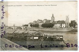 - CHALON  S SAONE - ( Saône Et Loire ), Pont St Laurent, Hôpital, Péniches, Dont Le Sidi Brahim, Non écrite, TBE, Scans. - Chalon Sur Saone