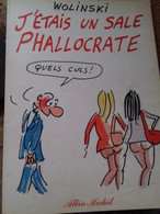 J'étais Un Sale Phallocrate WOLINSKI Albin Michel 1979 - Wolinski