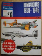 Avions BOMBARDIER 1939 - 1945 Collection Les Documents France Soir Armes De La Deuxième Guerre Mondiale WW2 - History