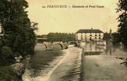 24   Dordogne   Perigueux    Clouterie Et Pont Cassé - Périgueux