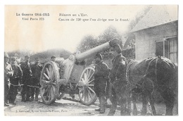 (26459-00) Guerre 1914 1915 - Région De L' Est - Canon De 120 Que L' On Dirige Sur Le Front - Weltkrieg 1914-18
