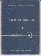 Portugal Ministério Da Educação E Ciência Livro Trabalho Oficinais Técnicas De Madeiras Travaux D'atelier Bois - Practical