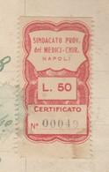 1944. Marca Da Bollo SINDACATO PROV. DEI MEDICI - CHIR. NAPOLI L. 50, Su Certificato Medico - Sonstige