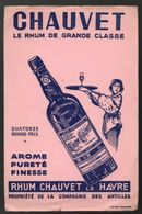 Buvard Chauvet Le Rhum De Grande Classe Arôme Pureté Finesse Le Havre Propriété De La Compagnie Des Antilles - Liqueur & Bière