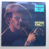 LP/  Sugar Blue - From Chicago To Paris - Blues