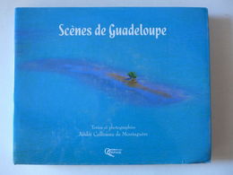 André Collineau De Montaguère - Scènes De Guadeloupe / éd. Orphie - 2003 - Outre-Mer