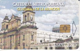 TARJETA DE GUATEMALA DE LA CATEDRAL METROPOLITANA  (LADATEL) - Guatemala