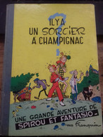 Il Y A Un Sorcier à Champignac ANDRE FRANQUIN Dupuis 1960 - Spirou Et Fantasio